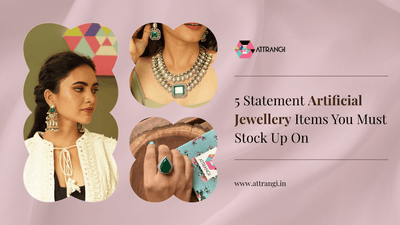 5 Statement Artificial Jewellery Items You Must Stock Up On