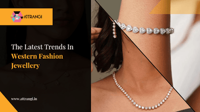 The Latest Trends In Western Fashion Jewellery
