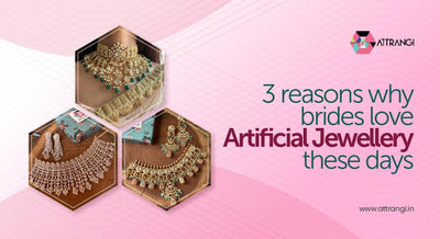 3 Reasons Why Brides Love Artificial Jewellery These Days