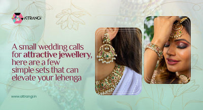 A Small Wedding Calls For Attractive Jewellery, Here Are A Few Simple Sets That Can Elevate Your Lehenga