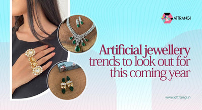 Artificial Jewellery Trends To Look Out For This Coming Year