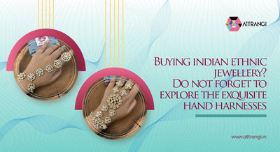 Buying Indian Ethnic Jewellery? Do Not Forget To Explore The Exquisite Hand Harnesses