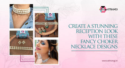 Create A Stunning Reception Look With These Fancy Choker Necklace Designs