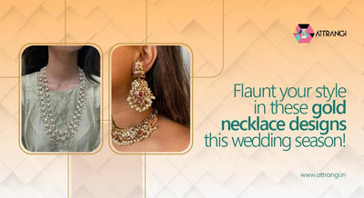 Flaunt Your Style In These Gold Necklace Designs This Wedding Season!