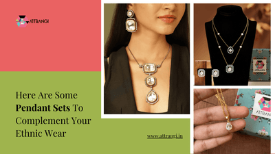 Here Are Some Pendant Sets To Complement Your Ethnic Wear