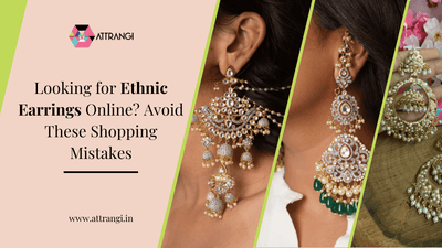 Looking for Ethnic Earrings Online? Avoid These Shopping Mistakes