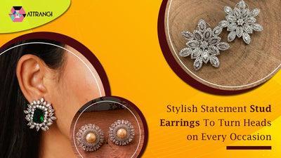 Stylish Statement Stud Earrings To Turn Heads on Every Occasion