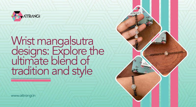 Wrist Mangalsutra Designs: Explore The Ultimate Blend Of Tradition And Style